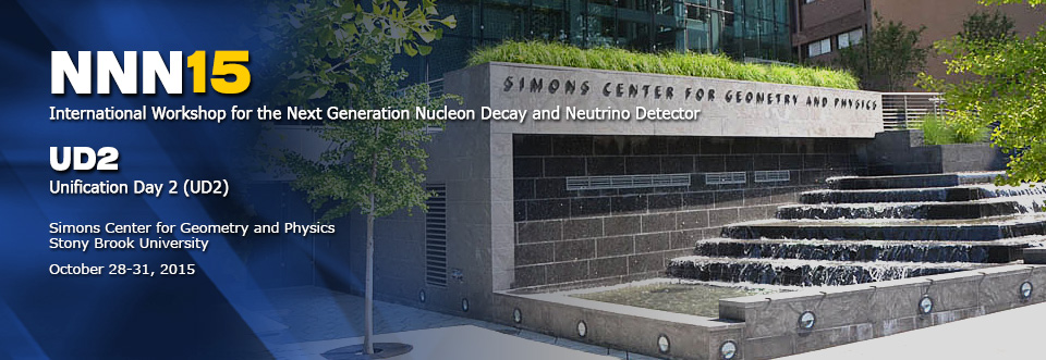 International Workshop for the Next Generation Nucleon Decay and Neutrino Detector (NNN15) and Unification Day 2 (UD2)